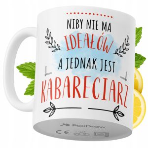 Kubek Dla Kabareciarza na Prezent z Nadrukiem ze Zdjęciem 330 ml PoliDraw 970581 Kubek Dla Kabareciarza na Prezent z Nadrukiem ze Zdjęciem 330 ml PoliDraw 970581