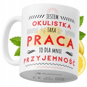 Kubek Dla Okulistki na Prezent z Nadrukiem ze Zdjęciem 330 ml PoliDraw 972635 Kubek Dla Okulistki na Prezent z Nadrukiem ze Zdjęciem 330 ml PoliDraw 972635