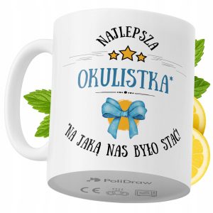 Kubek Dla Okulistki na Prezent z Nadrukiem ze Zdjęciem 330 ml PoliDraw 972714 Kubek Dla Okulistki na Prezent z Nadrukiem ze Zdjęciem 330 ml PoliDraw 972714