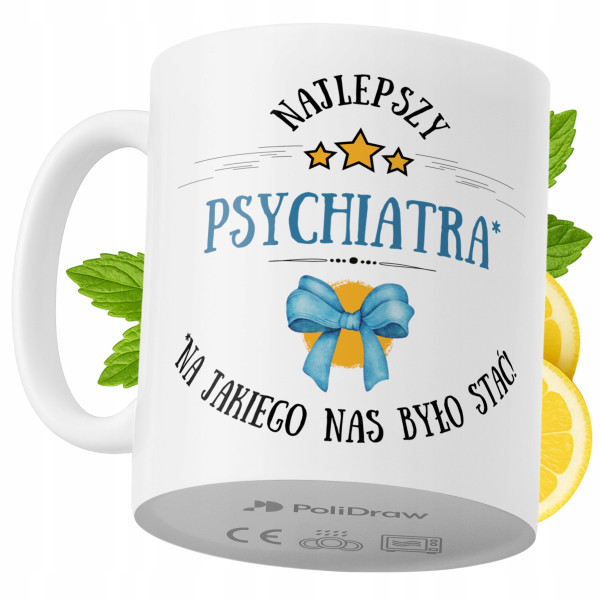 Kubek Dla Psychiatry na Prezent z Nadrukiem ze Zdjęciem 330 ml PoliDraw 968116